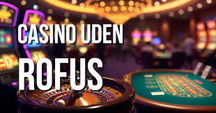 Casino Online Uden Rufus - Spil Uden Bekymringer Casino Online Uden Rufus - Spil Uden Bekymringer